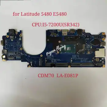 Для Ноутбука DELL Latitude E5480 Placa Base SR342 I5-7200U CPU CDM70 LA-E081P 100% тестовый результат в порядке